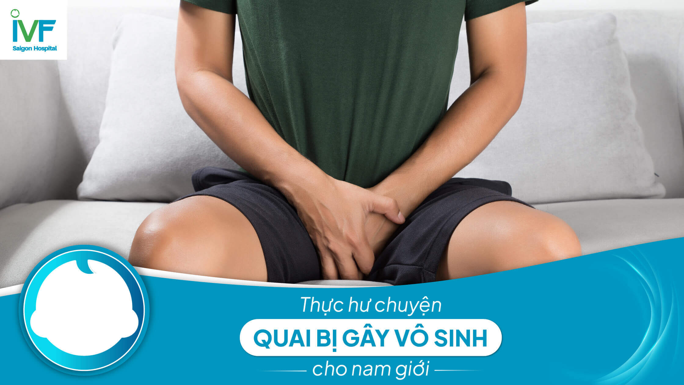 Thực hư chuyện BỆNH QUAI BỊ GÂY VÔ SINH cho nam giới