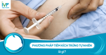 Phương pháp tiêm kích trứng tự nhiên là gì?