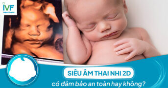 Siêu âm thai nhi 2D có đảm bảo an toàn hay không?