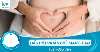 Nhận biết các dấu hiệu có thai tuần đầu tiên 