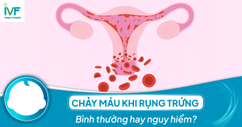 Chảy máu khi rụng trứng: Bình thường hay nguy hiểm?